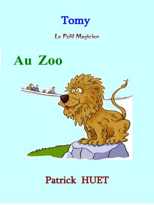 cover image of Tomy Le Petit Magicien Au Zoo